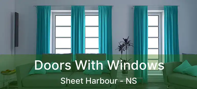  Doors With Windows Sheet Harbour - NS