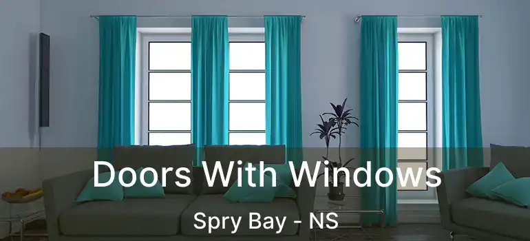  Doors With Windows Spry Bay - NS