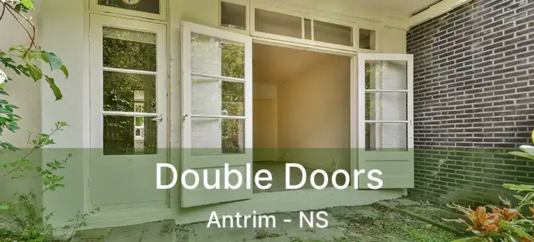  Double Doors Antrim - NS