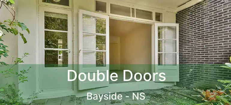  Double Doors Bayside - NS