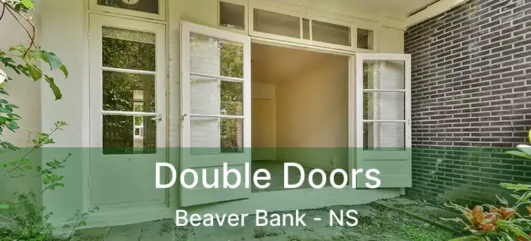  Double Doors Beaver Bank - NS