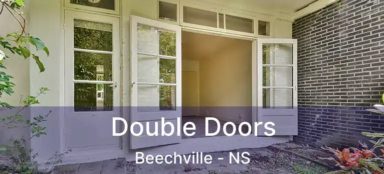  Double Doors Beechville - NS