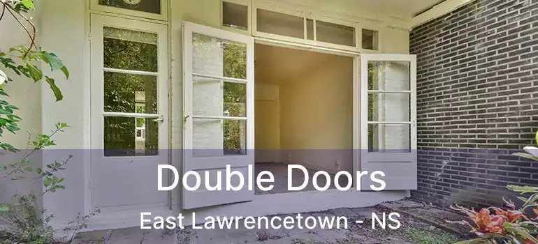  Double Doors East Lawrencetown - NS