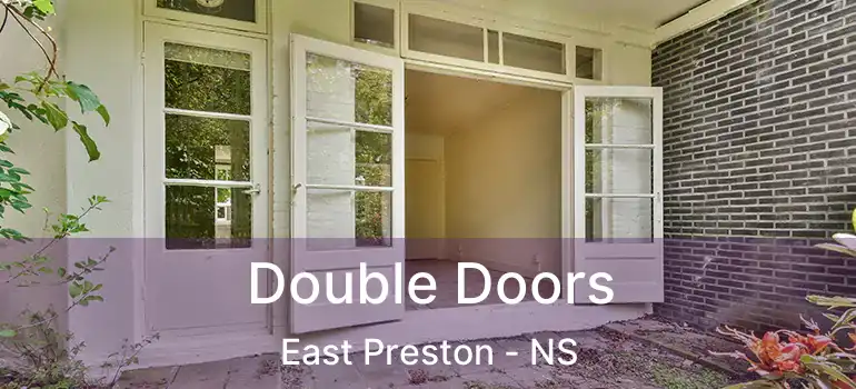  Double Doors East Preston - NS