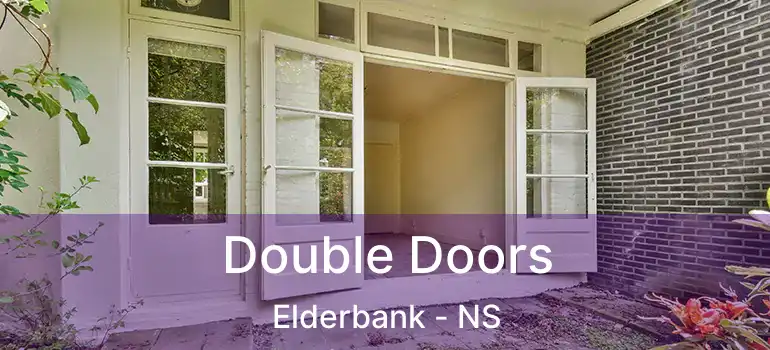  Double Doors Elderbank - NS