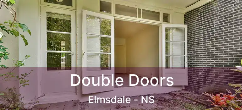  Double Doors Elmsdale - NS