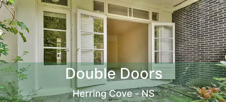  Double Doors Herring Cove - NS