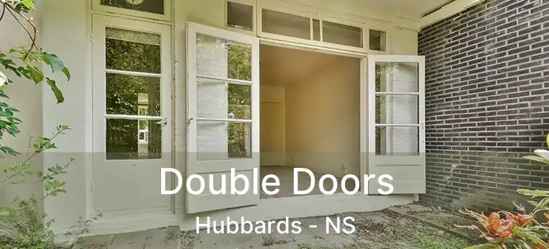  Double Doors Hubbards - NS