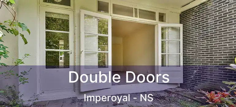  Double Doors Imperoyal - NS