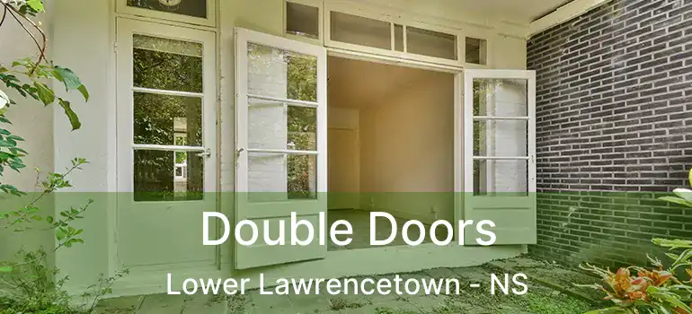  Double Doors Lower Lawrencetown - NS