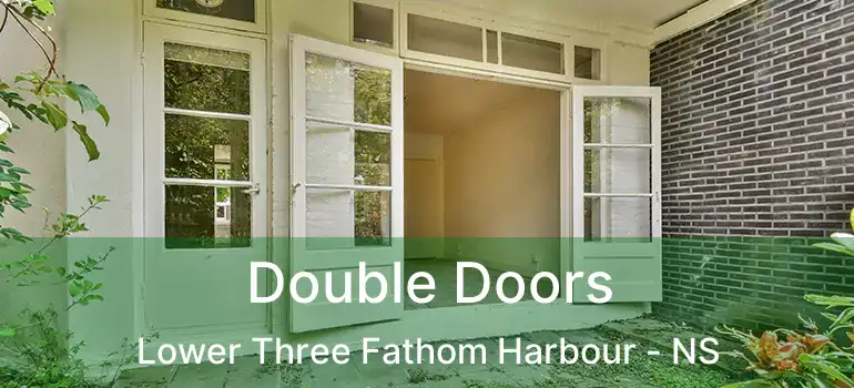  Double Doors Lower Three Fathom Harbour - NS