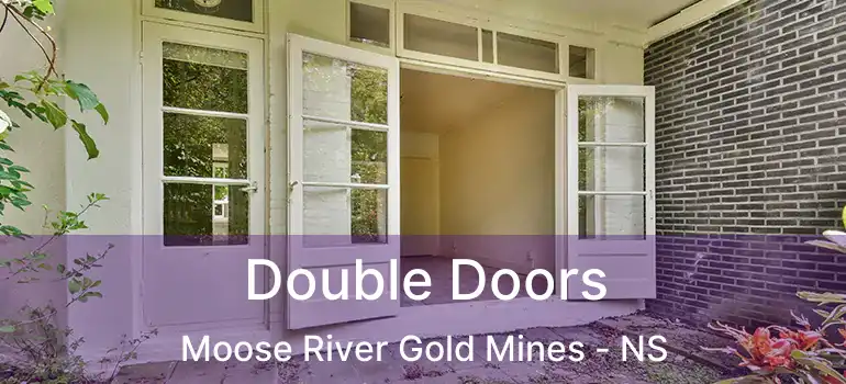  Double Doors Moose River Gold Mines - NS