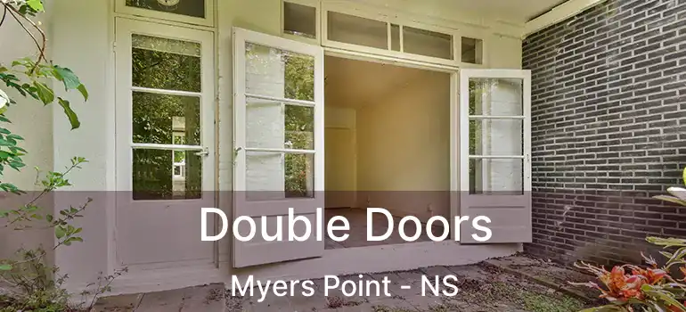  Double Doors Myers Point - NS