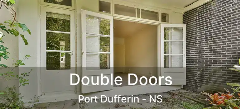  Double Doors Port Dufferin - NS