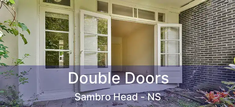  Double Doors Sambro Head - NS