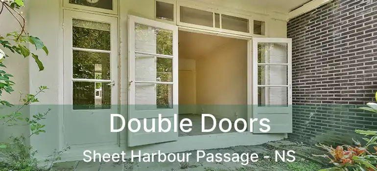  Double Doors Sheet Harbour Passage - NS