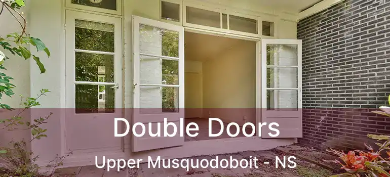  Double Doors Upper Musquodoboit - NS