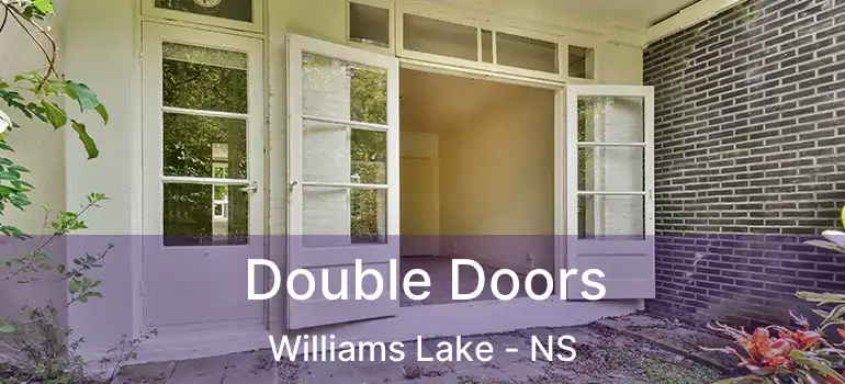  Double Doors Williams Lake - NS