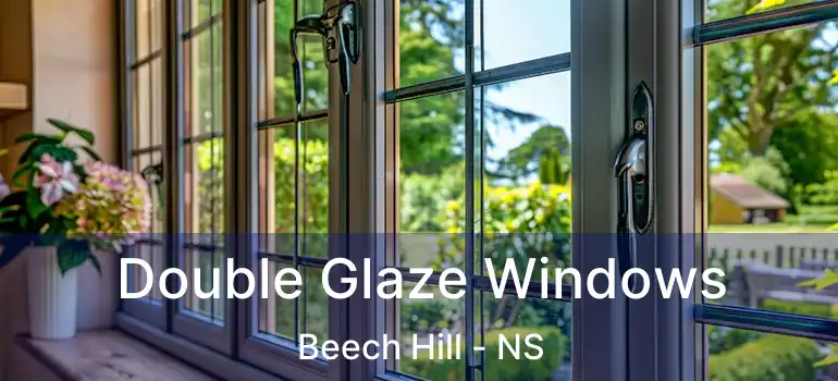  Double Glaze Windows Beech Hill - NS