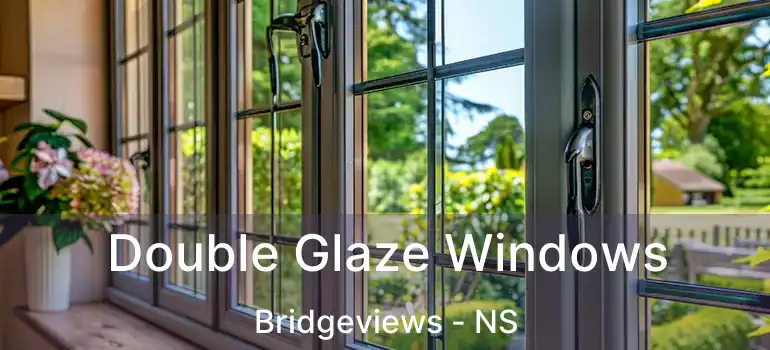  Double Glaze Windows Bridgeviews - NS