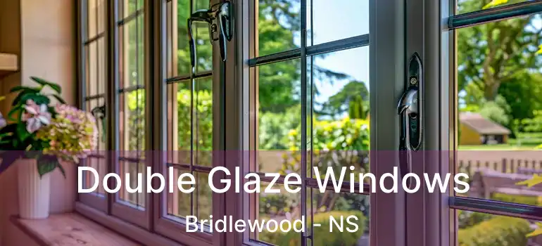  Double Glaze Windows Bridlewood - NS