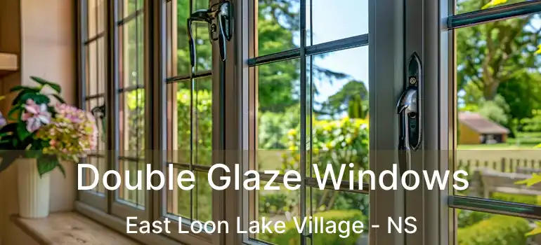  Double Glaze Windows East Loon Lake Village - NS