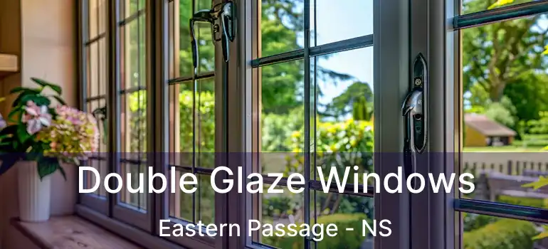  Double Glaze Windows Eastern Passage - NS