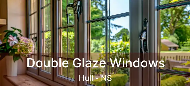  Double Glaze Windows Hull - NS