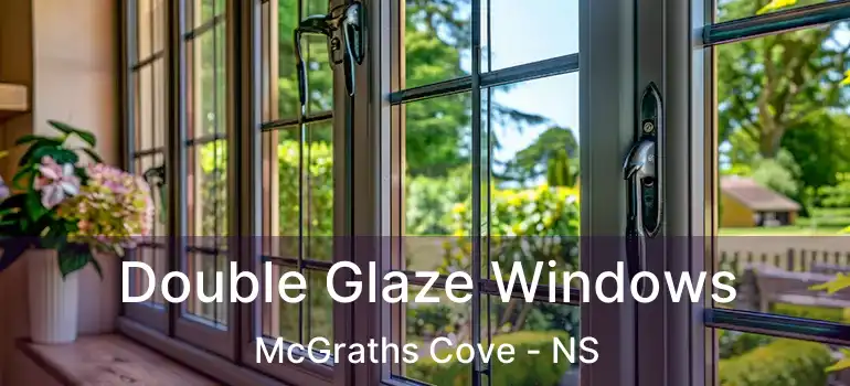  Double Glaze Windows McGraths Cove - NS