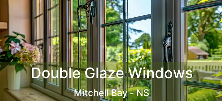  Double Glaze Windows Mitchell Bay - NS