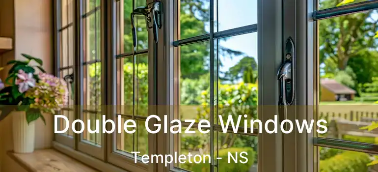  Double Glaze Windows Templeton - NS