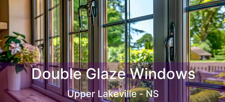  Double Glaze Windows Upper Lakeville - NS