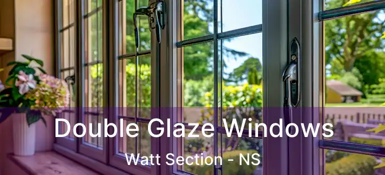  Double Glaze Windows Watt Section - NS