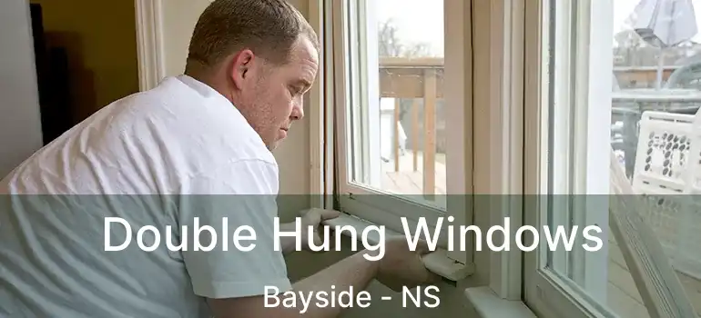  Double Hung Windows Bayside - NS