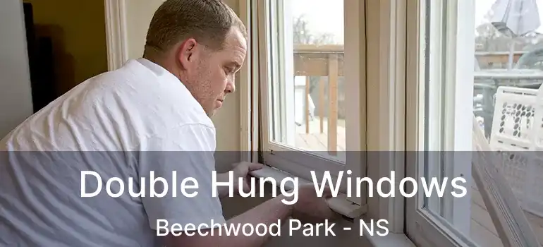  Double Hung Windows Beechwood Park - NS