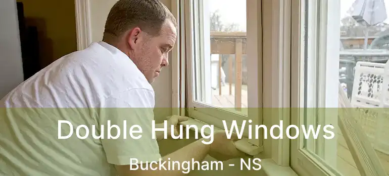  Double Hung Windows Buckingham - NS