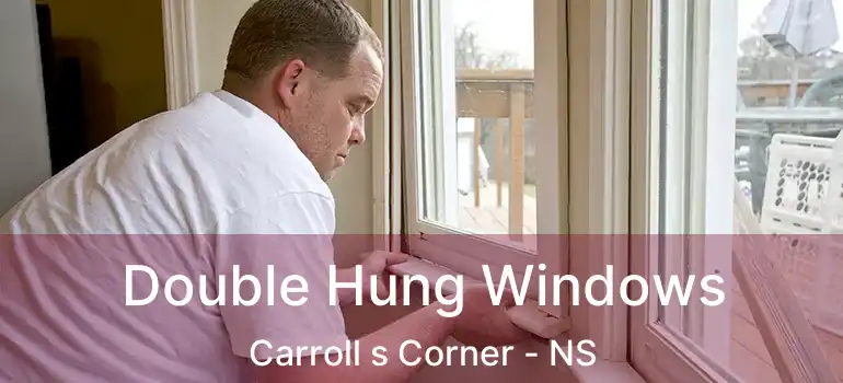  Double Hung Windows Carroll s Corner - NS