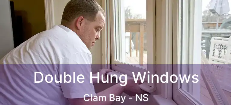  Double Hung Windows Clam Bay - NS