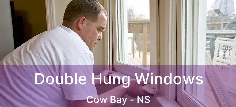  Double Hung Windows Cow Bay - NS