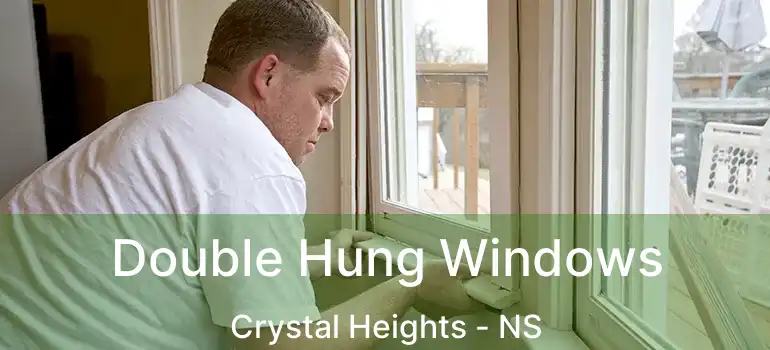  Double Hung Windows Crystal Heights - NS