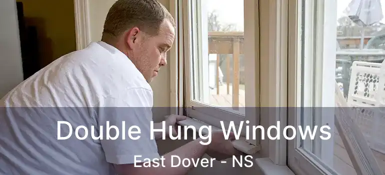  Double Hung Windows East Dover - NS