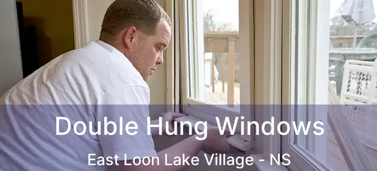  Double Hung Windows East Loon Lake Village - NS