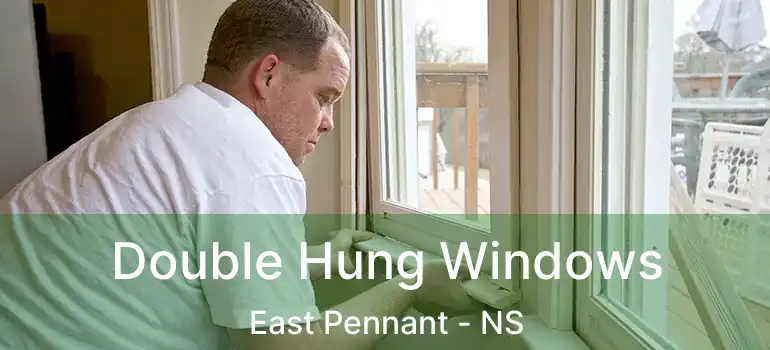  Double Hung Windows East Pennant - NS