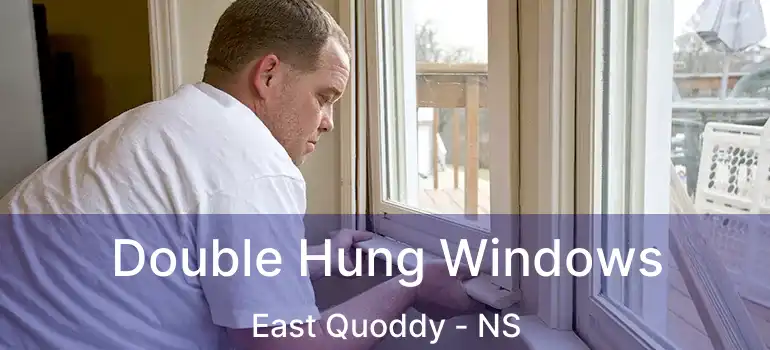  Double Hung Windows East Quoddy - NS