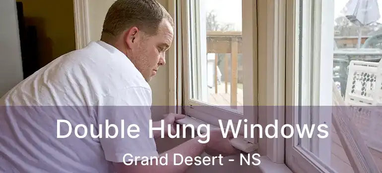  Double Hung Windows Grand Desert - NS