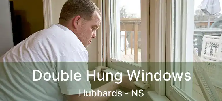  Double Hung Windows Hubbards - NS