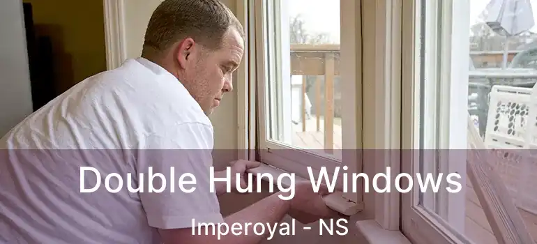  Double Hung Windows Imperoyal - NS