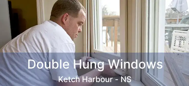  Double Hung Windows Ketch Harbour - NS