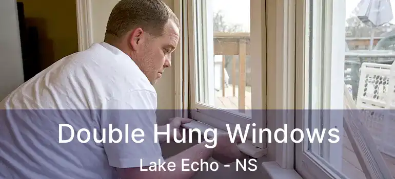  Double Hung Windows Lake Echo - NS