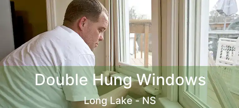  Double Hung Windows Long Lake - NS